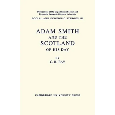 Adam Smith: And the Scotland of His Day