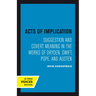 Acts of Implication: Suggestion and Covert Meaning in the Works of Dryden, Swift, Pope, and Austen