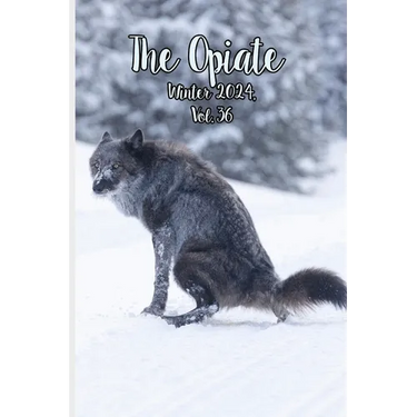 The Opiate: Winter 2024, Vol.36
