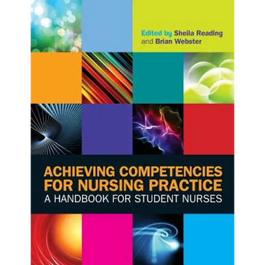 Achieving Competencies for Nursing Practice: A Handbook for Student Nurses
