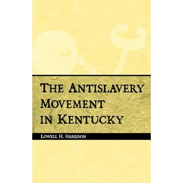 Antislavery Movement in Kentucky
