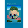 Love, War, Fire, Wind: Looking Out from North America's Skull