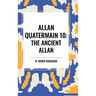 Allan Quatermain: The Ancient Allan, #10