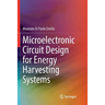Microelectronic Circuit Design for Energy Harvesting Systems