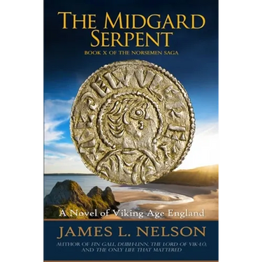 The Midgard Serpent: A Novel of Viking Age England