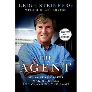 The Agent: My 40-Year Career Making Deals and Changing the Game