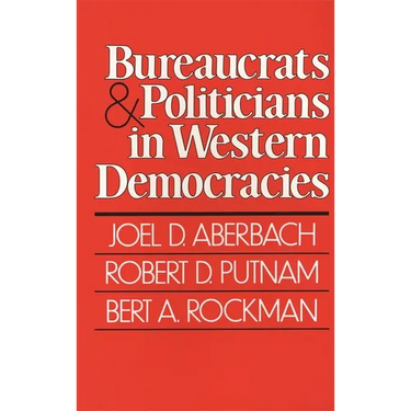 Bureaucrats and Politicians in Western Democracies