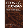 Texas Crossings: The Lone Star State and the American Far West, 1836-1986