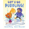 Let's Go Puddling!