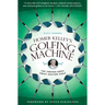 Homer Kelley's Golfing Machine: The Curious Quest That Solved Golf