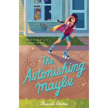 The Astonishing Maybe