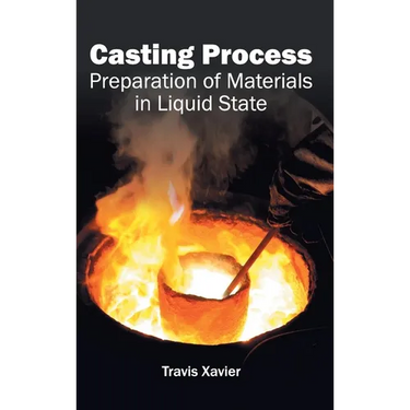Casting Process: Preparation of Materials in Liquid State