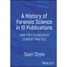 A History of Forensic Science in 10 Publications