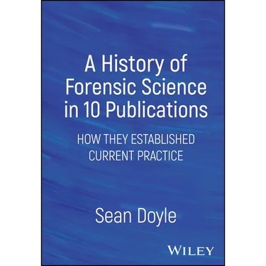 A History of Forensic Science in 10 Publications