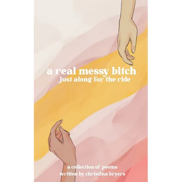A Real Messy Bitch