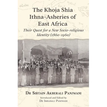 The Khoja Shia Ithna-Asheries of East Africa
