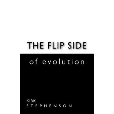 The Flip Side of Evolution