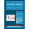 MENIERE'S DISEASE - What is Meniere's, Symptoms, Treatment, and Lifestyle