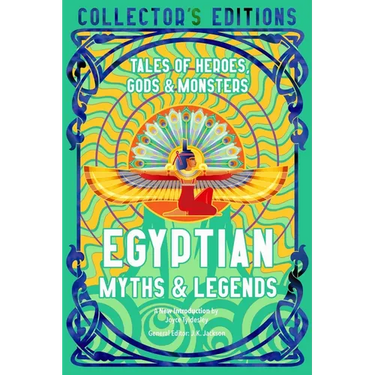 Egyptian Myths & Legends: Tales of Heroes, Gods & Monsters