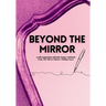 Beyond the Mirror: A Body Image and Self-Compassion Workbook