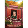 Wonderful Counselor: A Love Story