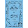 The British Character - Studied and Revealed