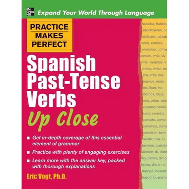 Practice Makes Perfect Spanish Past-Tense Verbs Up Close
