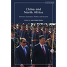 China and North Africa: Between Economics, Politics and Security