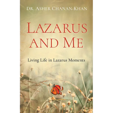 Lazarus and Me: Living Life in Lazarus Moments