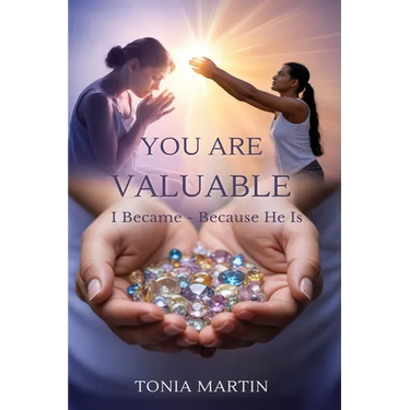 You Are Valuable: I Became Because He Is