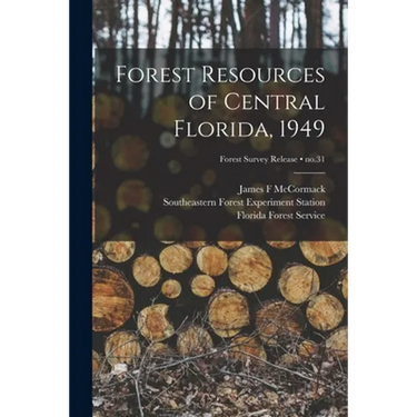 Forest Resources of Central Florida, 1949; no.31