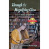 Through the Magnifying Glass
