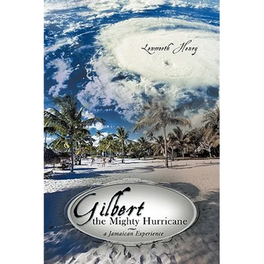 Gilbert the Mighty Hurricane: A Jamaican Experience