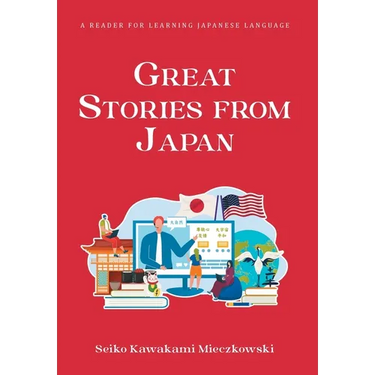 Great Stories From Japan: A Reader for Learning Japanese Language