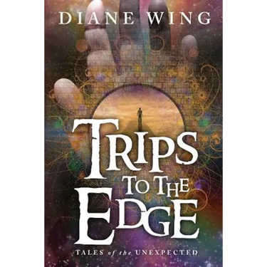 Trips to the Edge: Tales of the Unexpected