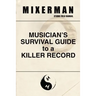 Musician's Survival Guide to a Killer Record