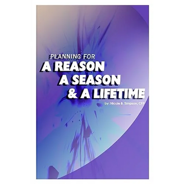 Planning for a Reason, a Season, and a Lifetime