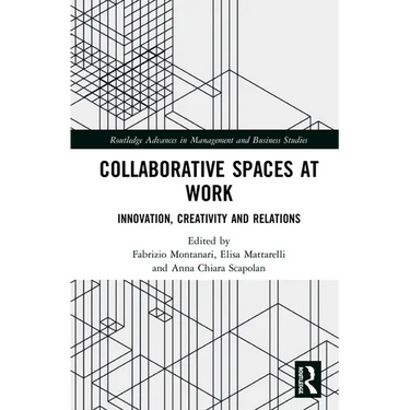 Collaborative Spaces at Work: Innovation, Creativity and Relations