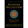 Modern Occultism: History, Theory, and Practice