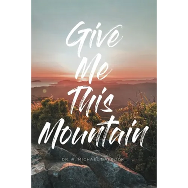 Give Me This Mountain