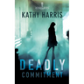 Deadly Commitment