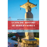 A Concise History of Modern Korea: From the Late Nineteenth Century to the Present