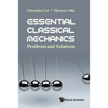 Essential Classical Mechanics: Problems and Solutions