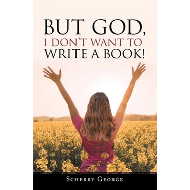 But God, I Don't Want to Write a Book!