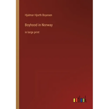 Boyhood in Norway: in large print