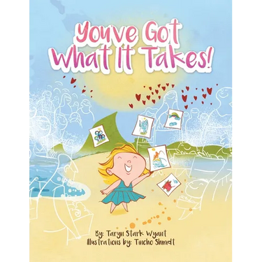 You'Ve Got What It Takes!