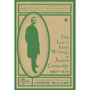 The Lost and Early Writings of James Connolly, 1889-1898