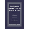 The Spanish Speakers in the United States: A History