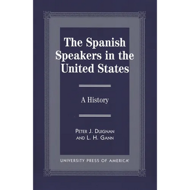 The Spanish Speakers in the United States: A History
