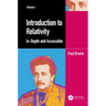 Introduction to Relativity Volume I: In-Depth and Accessible
